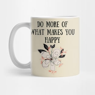 What makes you happy Mug